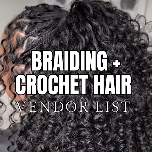 Braiding + Crochet Hair Vendor List