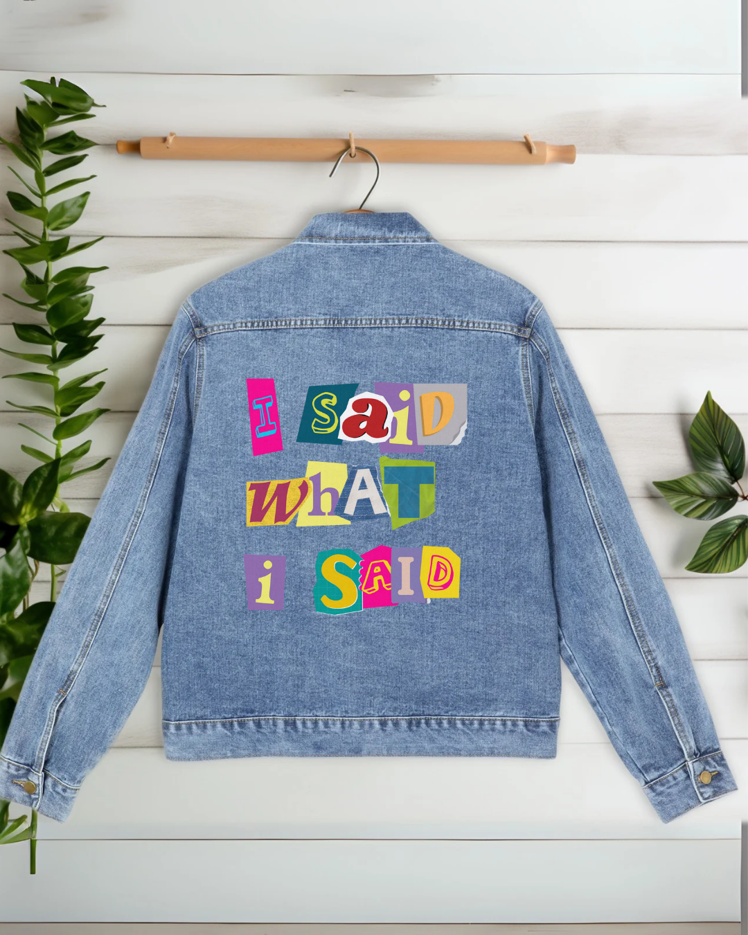 I Said What I Said Jeans