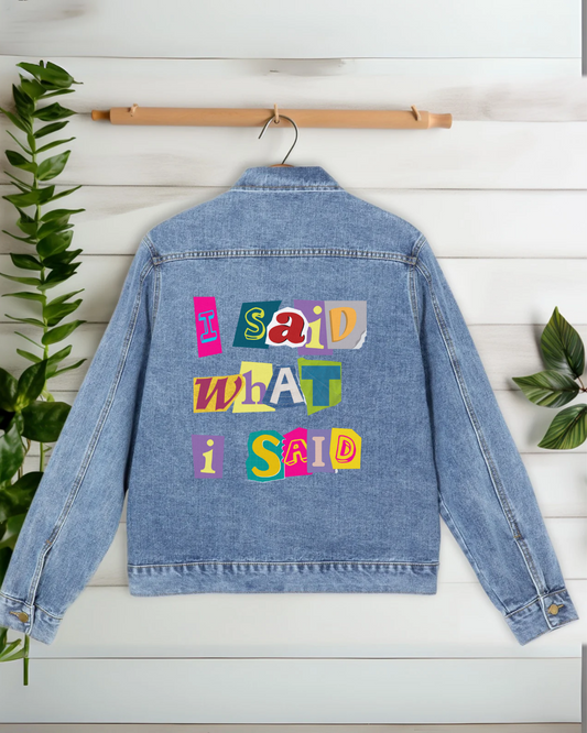 I Said What I Said Jeans